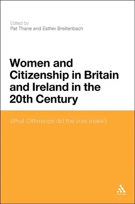 Breitenbach / Thane |  Women and Citizenship in Britain and Ireland in the Twentieth Century | Buch |  Sack Fachmedien
