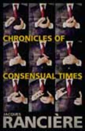 Ranciere / Rancière | Chronicles of Consensual Times | Buch | 978-0-8264-4288-8 | sack.de