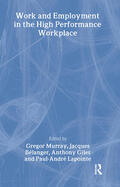 Anthony / Belanger / Lapointe |  Work and Employment in the High Performance Workplace | Buch |  Sack Fachmedien