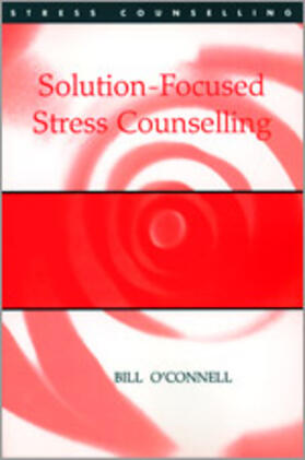 O'Connell | Solution-Focused Stress Counselling | Buch | 978-0-8264-5312-9 | sack.de