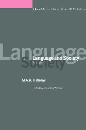 Halliday / Webster |  Language and Society: Volume 10 | Buch |  Sack Fachmedien