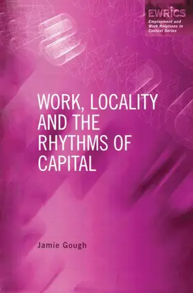 Gough |  Work, Locality and the Rhythms of Capital | Buch |  Sack Fachmedien