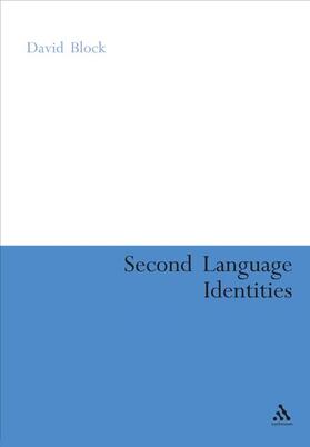 Block | Second Language Identities | Buch | 978-0-8264-7406-3 | sack.de