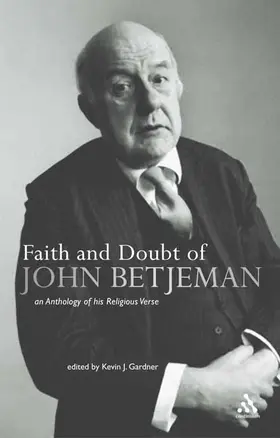 Gardner |  Faith and Doubt of John Betjeman | Buch |  Sack Fachmedien