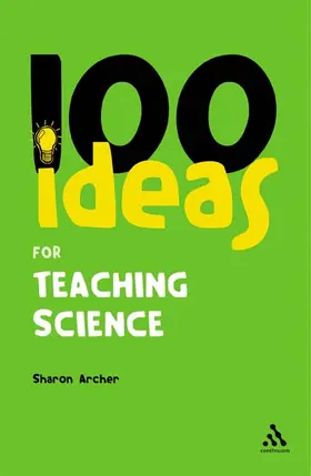 Archer |  100 Ideas for Teaching Science | Buch |  Sack Fachmedien