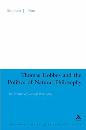 Finn |  Thomas Hobbes and the Politics of Natural Philosophy | Buch |  Sack Fachmedien