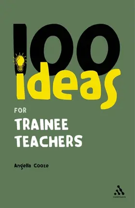 Cooze |  100 Ideas for Trainee Teachers | Buch |  Sack Fachmedien