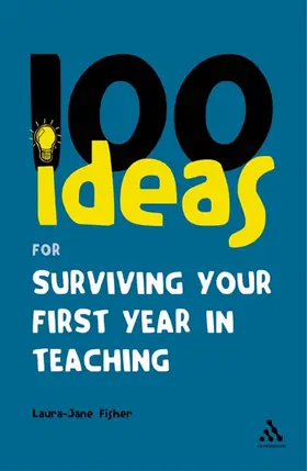 Fisher |  100 Ideas for Surviving Your First Year in Teaching | Buch |  Sack Fachmedien