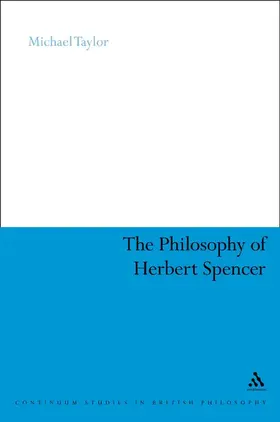 Taylor | The Philosophy of Herbert Spencer | Buch | 978-0-8264-8723-0 | www.sack.de