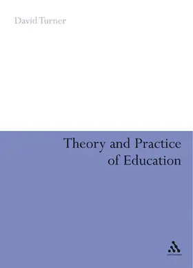 Turner |  Theory and Practice of Education | Buch |  Sack Fachmedien