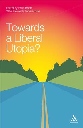 Booth | Towards a Liberal Utopia? | Buch | 978-0-8264-9231-9 | sack.de