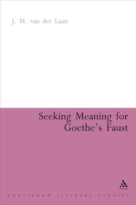 Laan |  Seeking Meaning for Goethe's Faust | Buch |  Sack Fachmedien