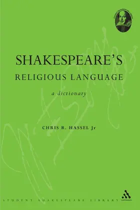 Hassel |  Shakespeare's Religious Language: A Dictionary | Buch |  Sack Fachmedien