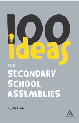 Elkin |  100 Ideas for Secondary School Assemblies | Buch |  Sack Fachmedien