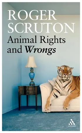 Scruton |  Animal Rights and Wrongs | Buch |  Sack Fachmedien