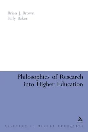 Brown / Baker |  Philosophies of Research into Higher Education | Buch |  Sack Fachmedien