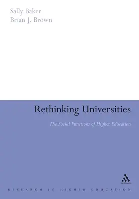 Baker / Brown |  Rethinking Universities | Buch |  Sack Fachmedien