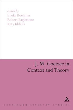 Boehmer / Iddiols / Eaglestone |  J. M. Coetzee in Context and Theory | Buch |  Sack Fachmedien