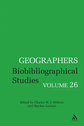 Withers / Lorimer |  Geographers Volume 26 | Buch |  Sack Fachmedien