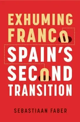 Faber, S: Exhuming Franco | E-Book | www.sack.de