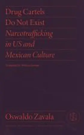 Zavala | Drug Cartels Do Not Exist | Buch | 978-0-8265-0466-1 | sack.de