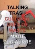 Zubiaurre |  Talking Trash | Buch |  Sack Fachmedien