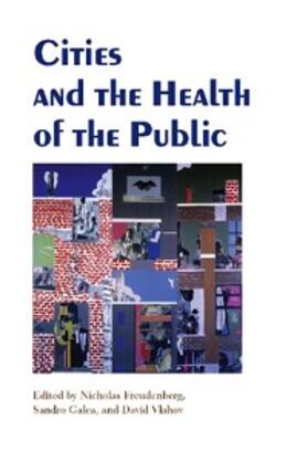 Freudenberg / Galea / Vlahov | Cities and the Health of the Public | E-Book | sack.de