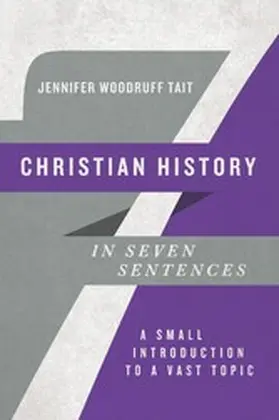 Tait |  Christian History in Seven Sentences | eBook | Sack Fachmedien