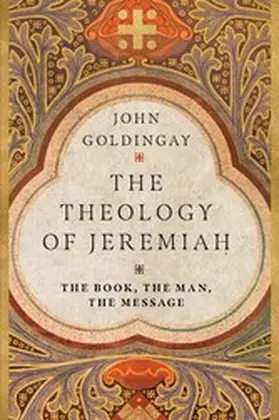 Goldingay | Theology of Jeremiah | E-Book | www.sack.de