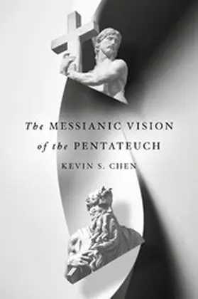 Chen |  Messianic Vision of the Pentateuch | eBook | Sack Fachmedien