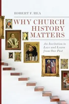 Rea |  Why Church History Matters | eBook | Sack Fachmedien