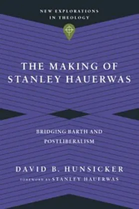 Hunsicker |  Making of Stanley Hauerwas | eBook | Sack Fachmedien