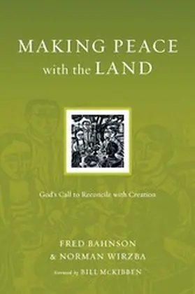 Bahnson / Wirzba |  Making Peace with the Land | eBook | Sack Fachmedien