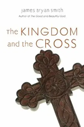 Smith |  Kingdom and the Cross | eBook | Sack Fachmedien