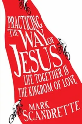 Scandrette |  Practicing the Way of Jesus | eBook | Sack Fachmedien