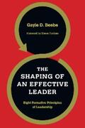 Beebe |  The Shaping of an Effective Leader | eBook | Sack Fachmedien