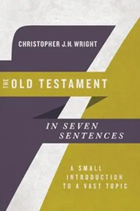 Wright |  Old Testament in Seven Sentences | eBook | Sack Fachmedien