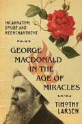 Larsen |  George MacDonald in the Age of Miracles | eBook | Sack Fachmedien