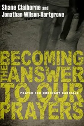 Claiborne |  Becoming the Answer to Our Prayers | eBook | Sack Fachmedien