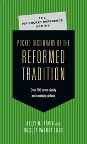 Kapic / Lugt |  Pocket Dictionary of the Reformed Tradition | eBook | Sack Fachmedien