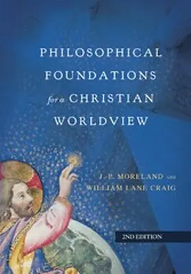 Moreland / Craig |  Philosophical Foundations for a Christian Worldview | eBook | Sack Fachmedien