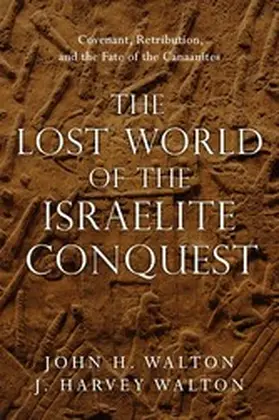 Walton |  Lost World of the Israelite Conquest | eBook | Sack Fachmedien