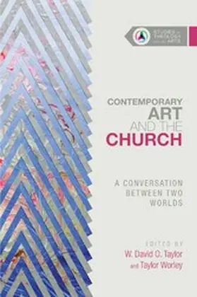 Taylor / Worley |  Contemporary Art and the Church | eBook | Sack Fachmedien