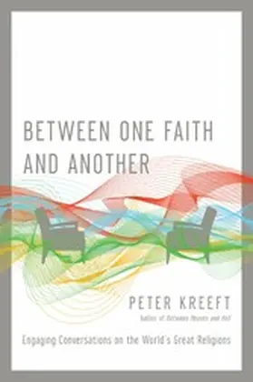Kreeft |  Between One Faith and Another | eBook | Sack Fachmedien
