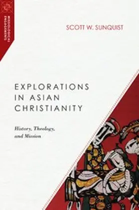 Sunquist |  Explorations in Asian Christianity | eBook | Sack Fachmedien
