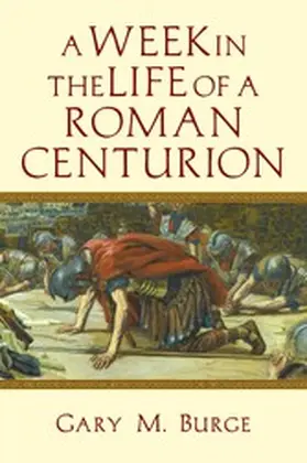 Burge |  Week in the Life of a Roman Centurion | eBook | Sack Fachmedien