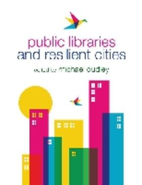 Dudley |  Public Libraries and Resilient Cities | Buch |  Sack Fachmedien