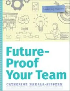 Hakala-Ausperk |  Future-Proof Your Team | Buch |  Sack Fachmedien