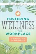  Fostering Wellness in the Workplace | Buch |  Sack Fachmedien
