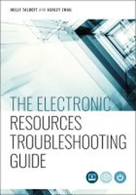Zmau / Talbott |  The Electronic Resources Troubleshooting Guide | Buch |  Sack Fachmedien